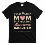 Proud Mom of an Awesome Daughter T-Shirt