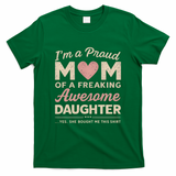 Proud Mom of an Awesome Daughter T-Shirt