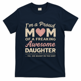 Proud Mom of an Awesome Daughter T-Shirt