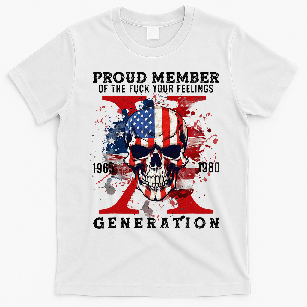 Proud Member Of Your Feelings Horror Skull X Generation T-Shirt - White