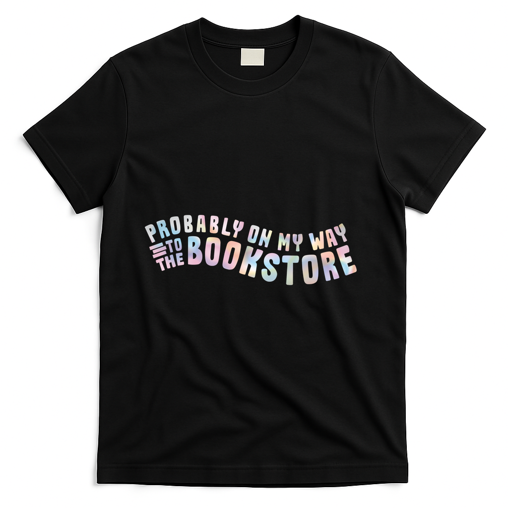 probably on my way to the bookstore | holographic - Black