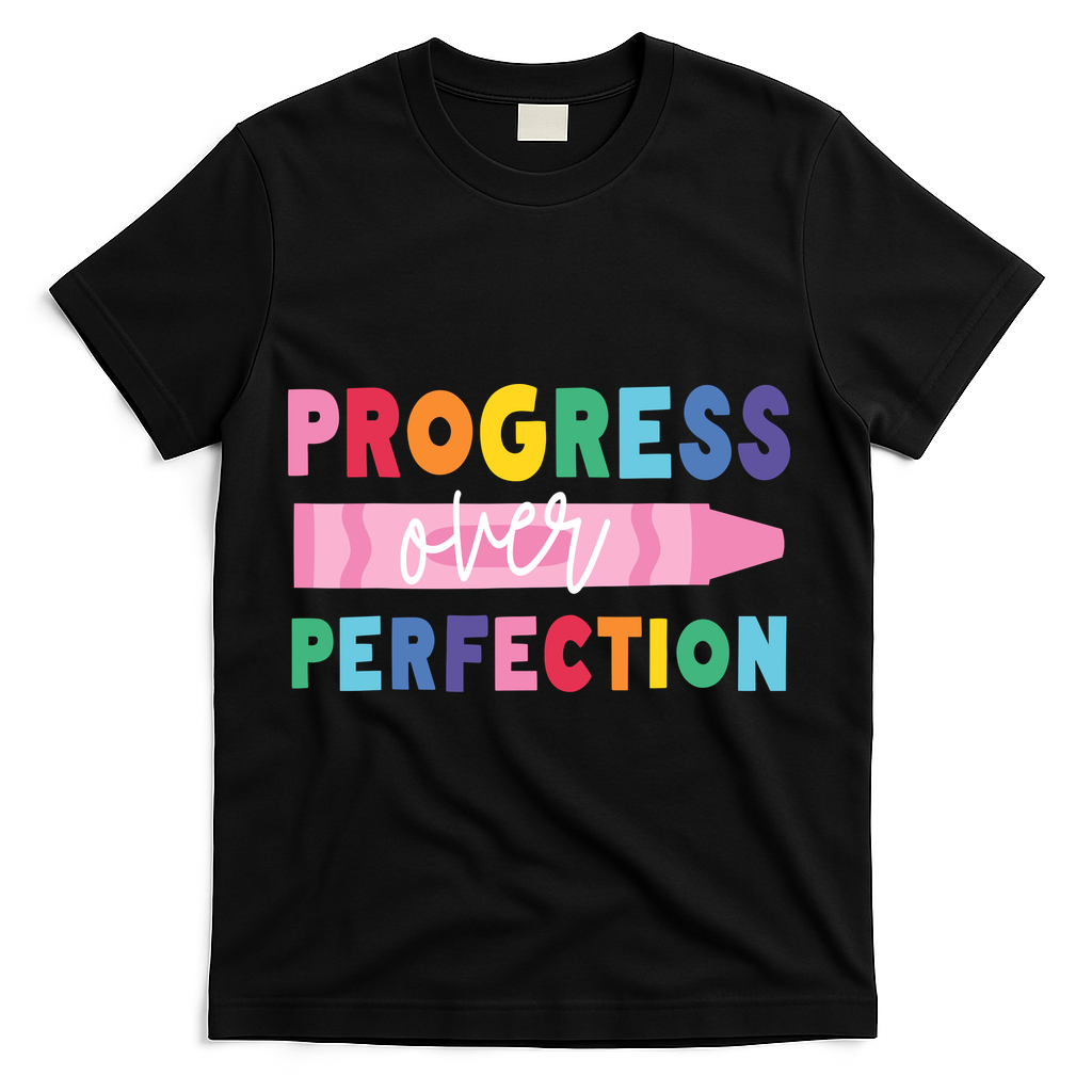 Progress Over Perfection Funny Motivational Teacher School T-Shirt - Black