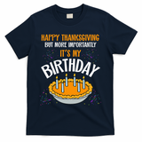 Pumpkin Pie Happy Thanksgiving It's My Birthday T-Shirt - Navy