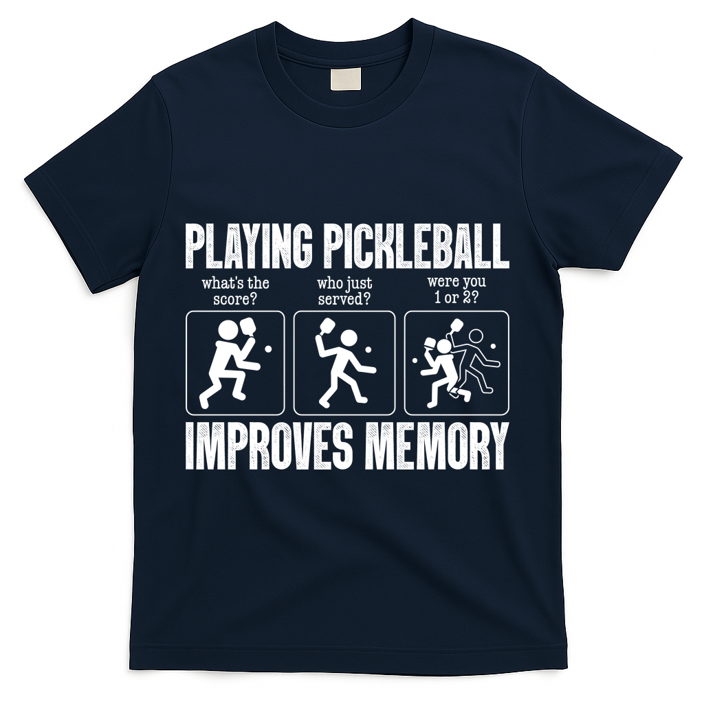 Playing Pickleball Improves Memory T-Shirt - Navy