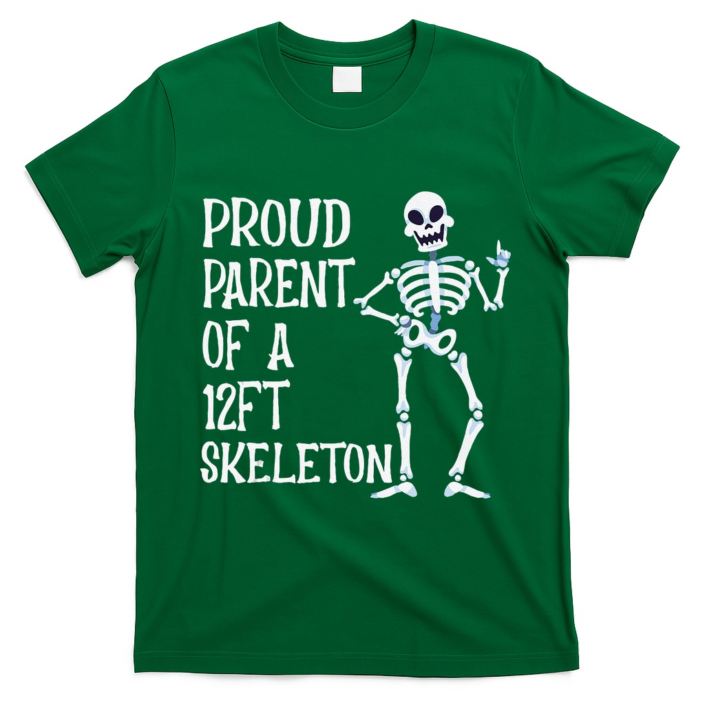 Proud Parent Of A 12 Foot Skeleton Funny Halloween Costume T-Shirt - Irish Green
