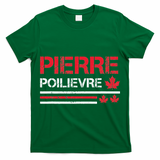 Pierre Poilievre Pierre Poilievre Prime Minister T-Shirt