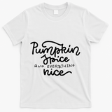 Pumpkin Spice And Everything Nice T-Shirt - White
