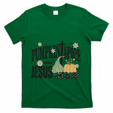 Pumpkin Spice And Jesus Christ Fun Fall Christian Cross Faith T-Shirt - Green