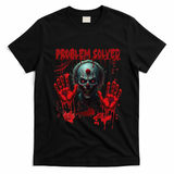 Problem Solved Bloody Hands Costume Clown Halloween T-Shirt - Black
