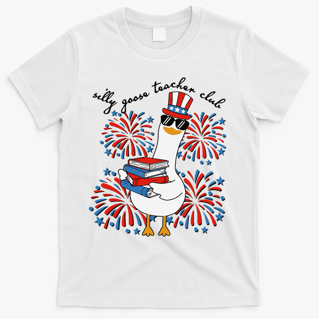 Patriotic Silly Goose Teacher Club 4th Of July Teacher Life T-Shirt - White