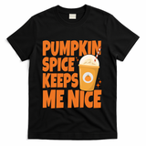 Pumpkin Spice Keeps Me Nice Coffee Lover Holiday T-Shirt - Black