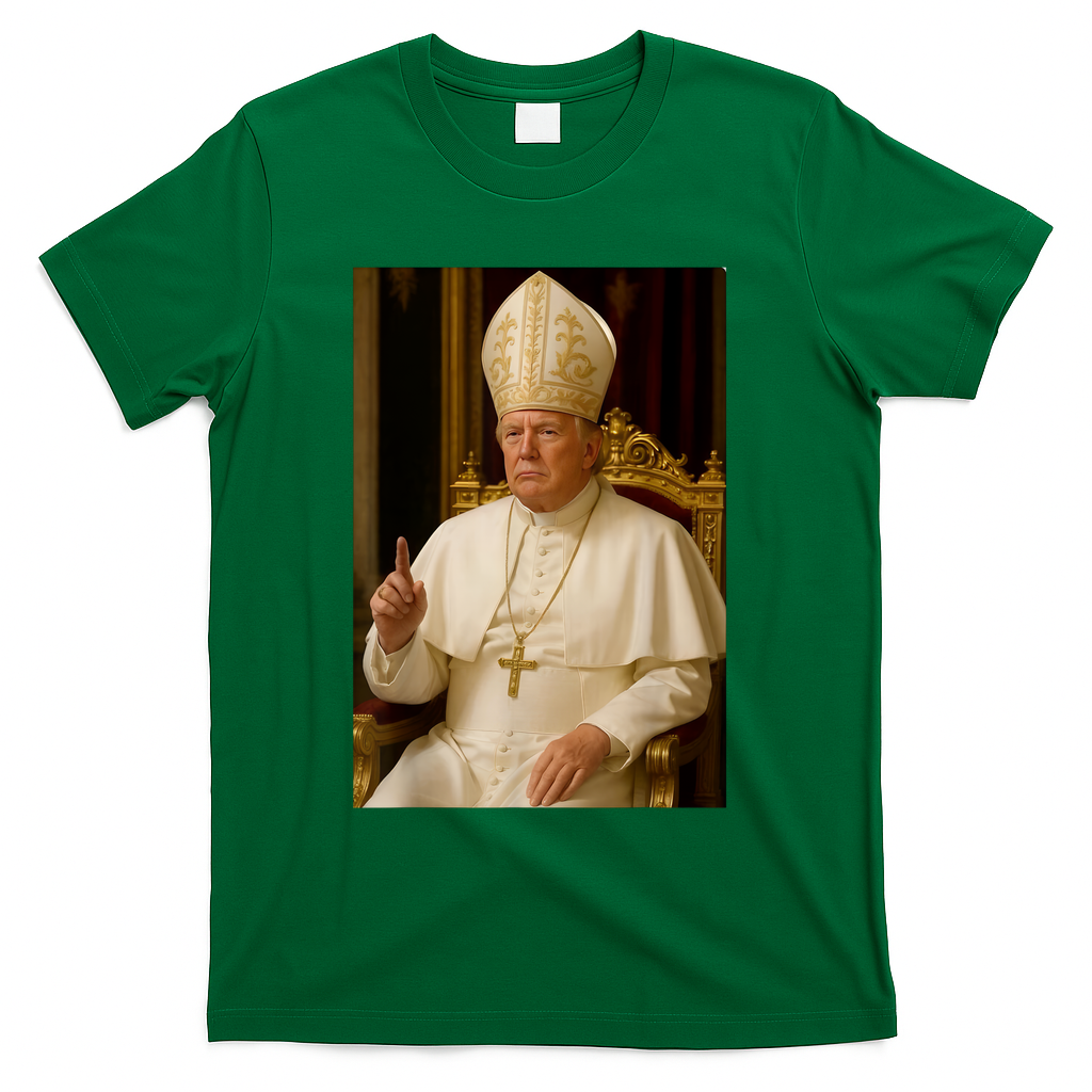 Pope Trump Funny President Trump Wants To Be The Next Pope T-Shirt - Green