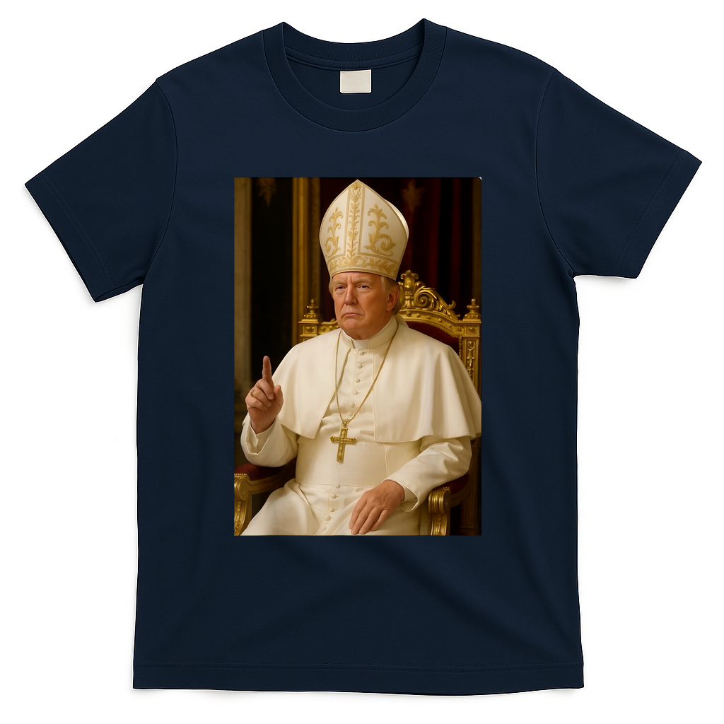 Pope Trump Funny President Trump Wants To Be The Next Pope T-Shirt - Navy