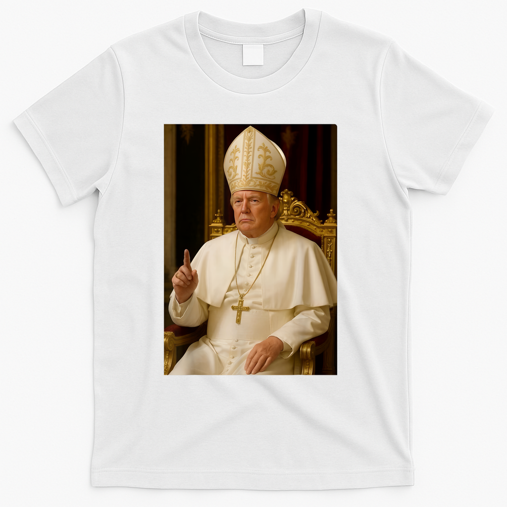 Pope Trump Funny President Trump Wants To Be The Next Pope T-Shirt - White