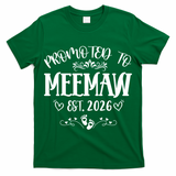 Promoted To Mee Maw New Baby EST 2026 T-Shirt