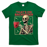 Pharmacy Tech Skeleton ThatS Backorder Funny Halloween T-Shirt - Irish Green