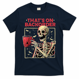 Pharmacy Tech Skeleton ThatS Backorder Funny Halloween T-Shirt - Navy Blue