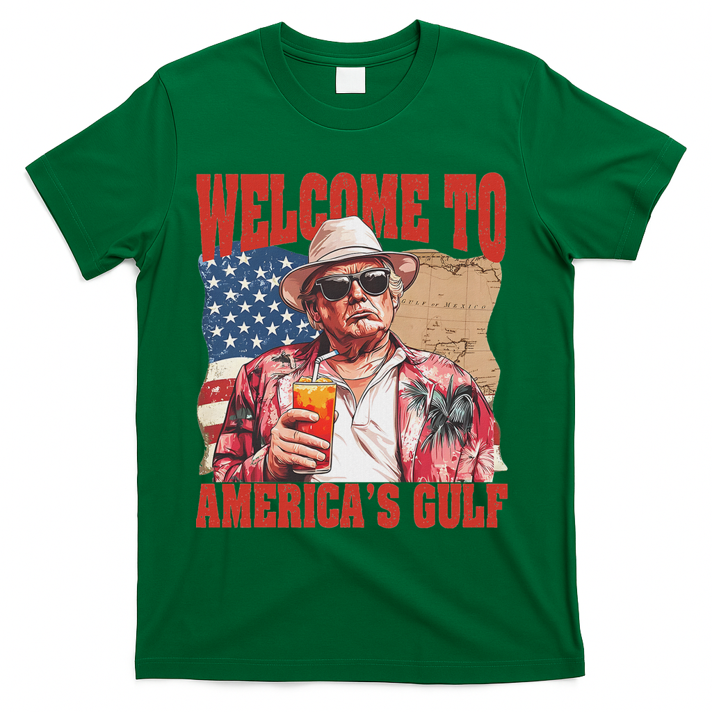 President Trump Welcome To AmericaS Gulf Mexico T-Shirt - Green