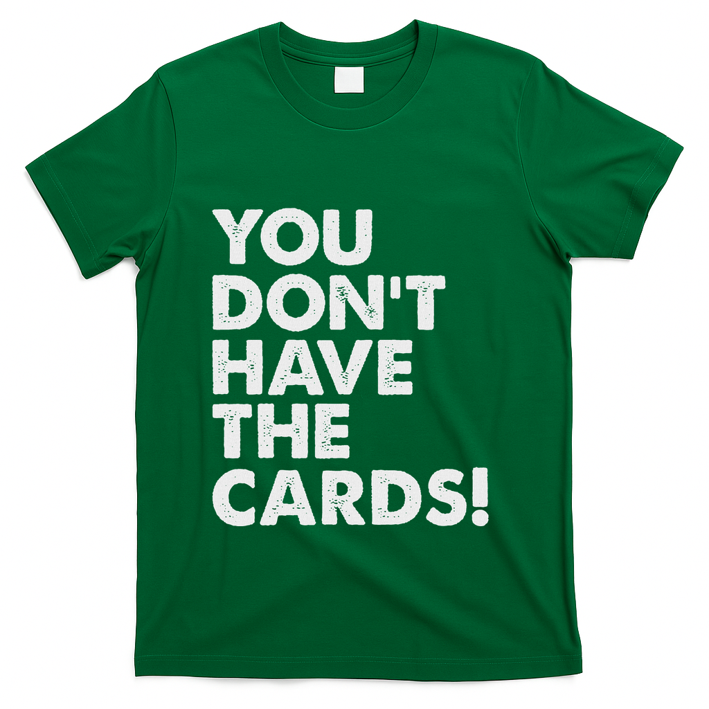 President Trump Zelensky Oval Office Meeting You Dont Have T-Shirt - Green