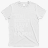 President Trump Zelensky Oval Office Meeting You Dont Have T-Shirt - White