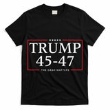 Rattletrap 1776 Trump 45 47 The Dash Matters Graphic T-Shirt