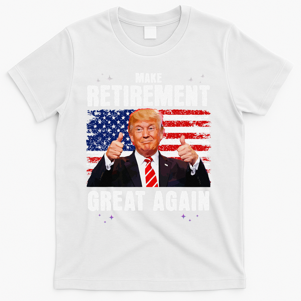 Make Retirement Great Great Again Trump T-Shirt - White