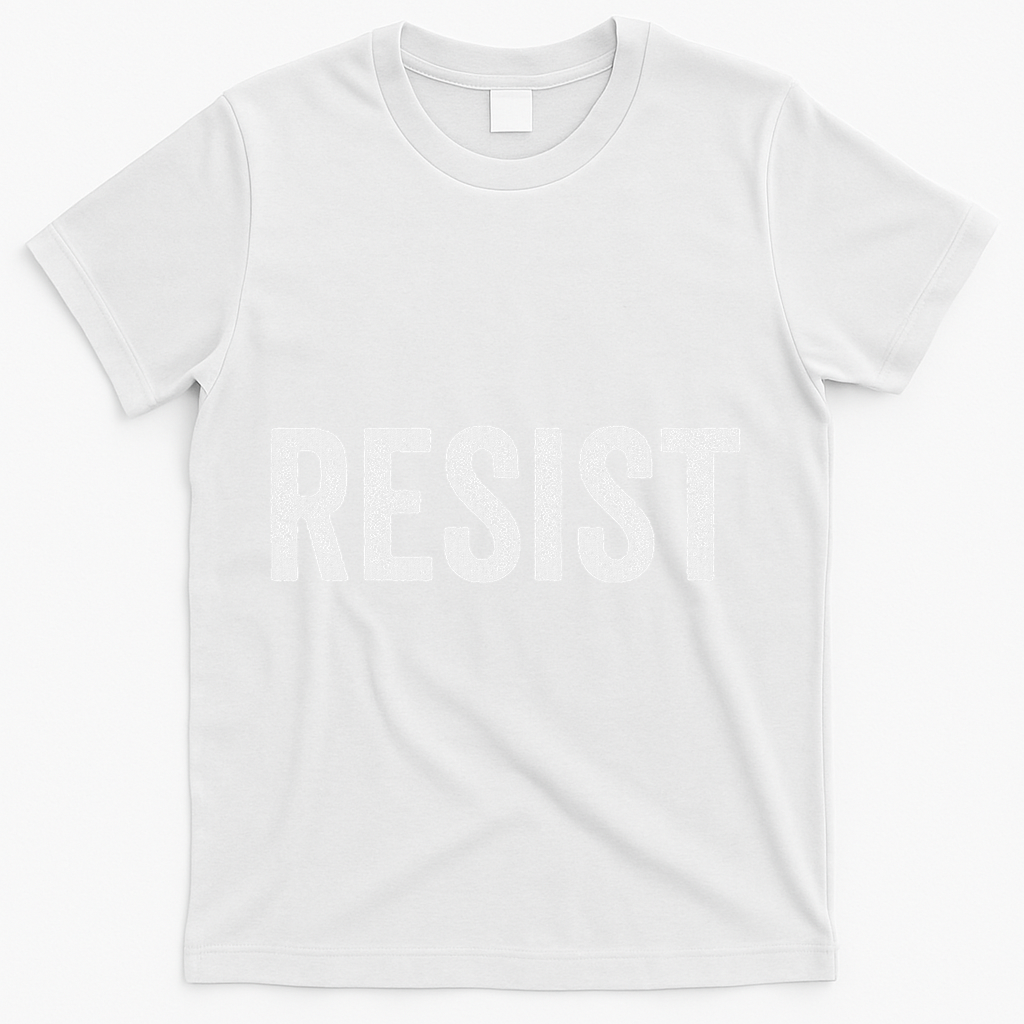 Resist Anti Trump Protest March Political Defiant T-Shirt - White