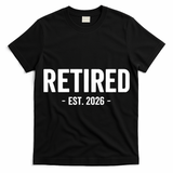 Retired Est 2026 Retirement Gift T-Shirt