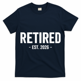 Retired Est 2026 Retirement Gift T-Shirt