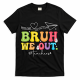 Retro End Of School Year Teacher Summer Bruh We Out T-Shirt - Black