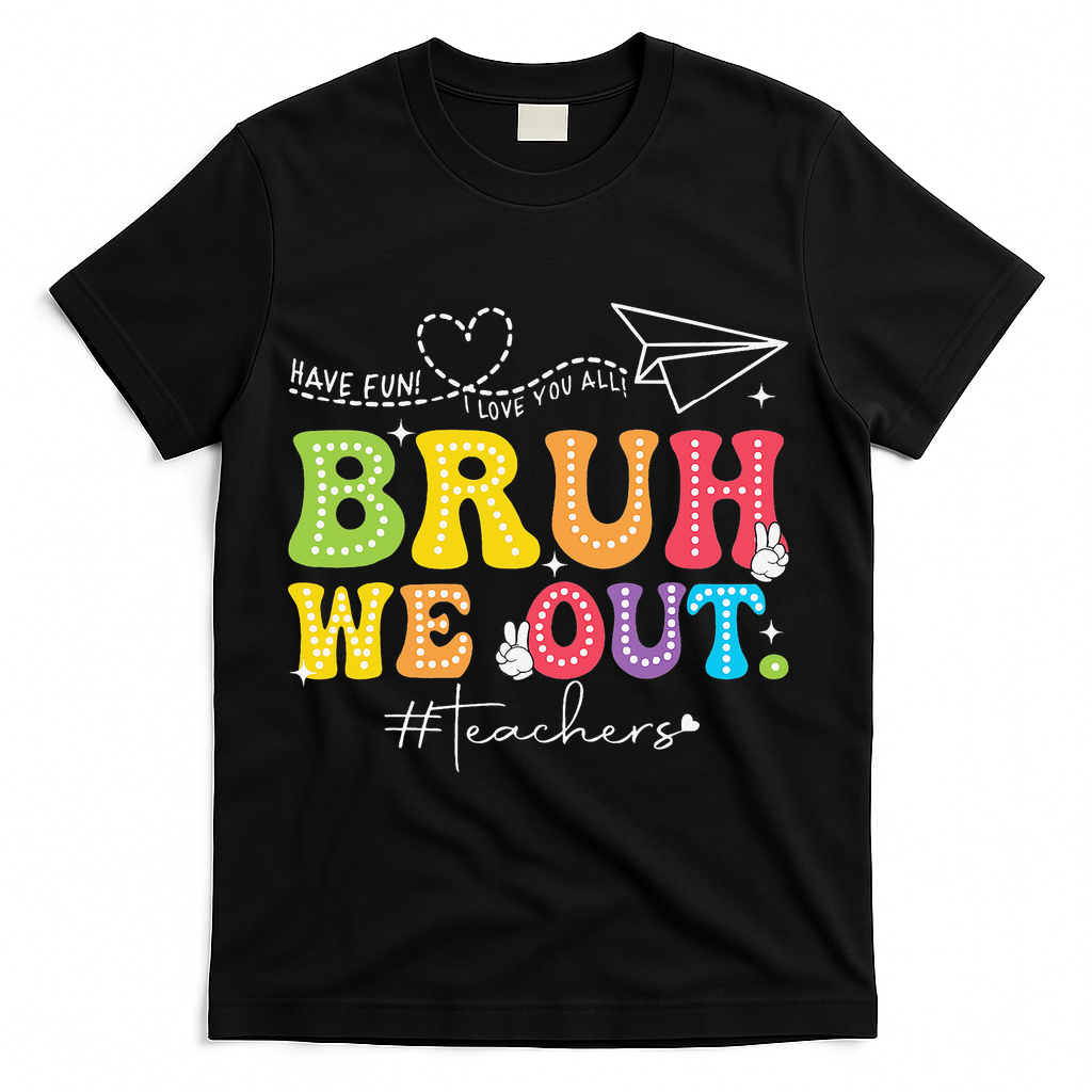 Retro End Of School Year Teacher Summer Bruh We Out T-Shirt - Black