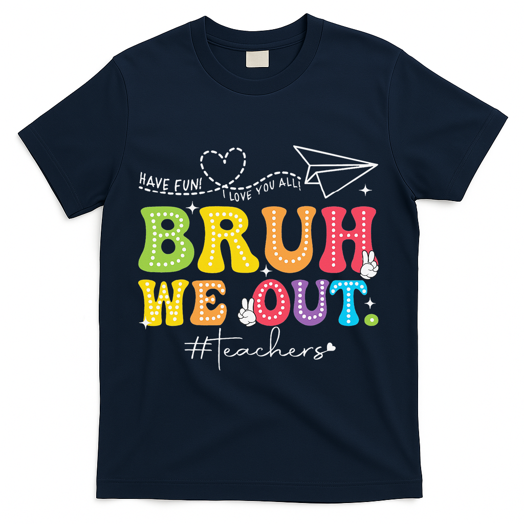 Retro End Of School Year Teacher Summer Bruh We Out T-Shirt - Navy