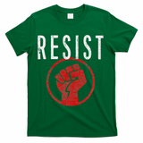 Resist Fist T Be Part Of The Resistance Anti Trump T-Shirt - Green
