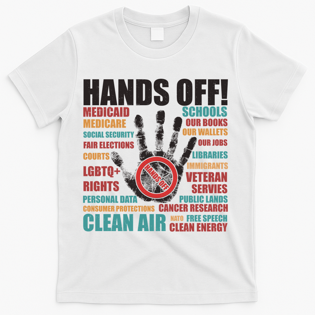 Resist Hands Off Protest Anti Trump T-Shirt - White