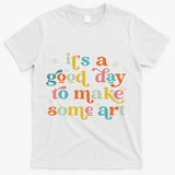 Retro It's A Good Day To Make Some Art Teacher Student T-Shirt - White