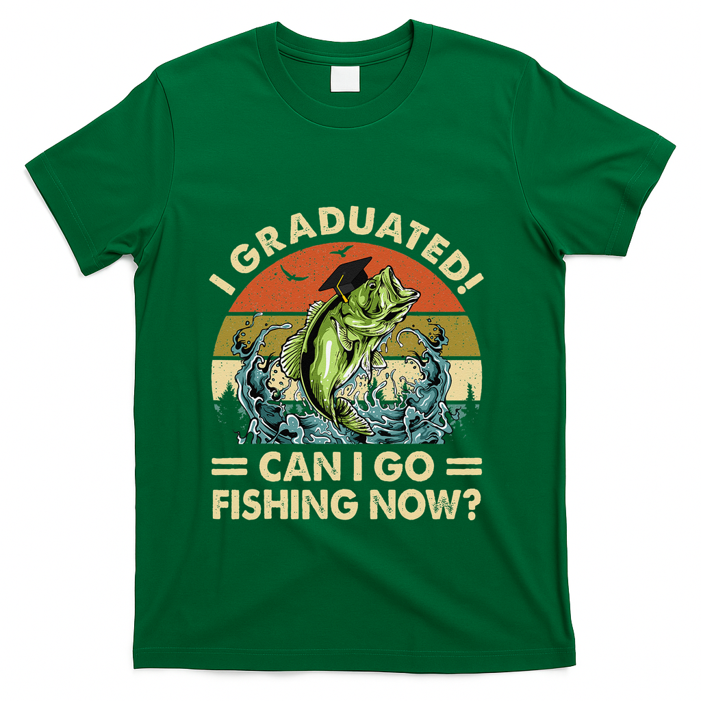 Retro I Graduated Can I Go Fishing Now Cute Graduation T-Shirt - Green