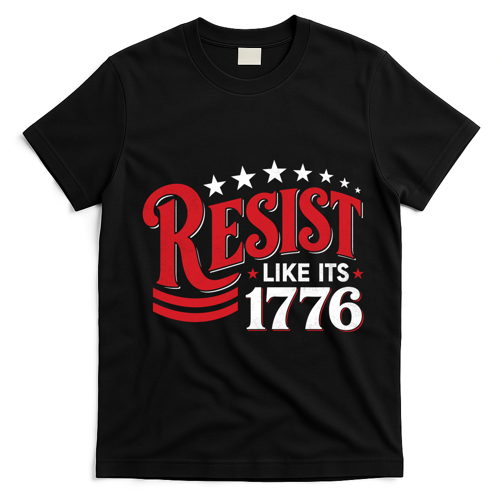 Resist Like Its 1776 T-Shirt - Black