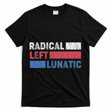 Radical Left Lunatic Anti Trump Funny Democrat T-Shirt - Black