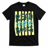 Read More Books Stripes Bookish Gift T-Shirt - Black