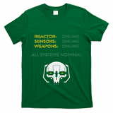 Reactor Online Sensors Online Weapons Online All Systems Nom T-Shirt