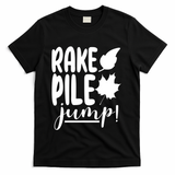 Rake Pile Jump Fall Lover T-Shirt - Black