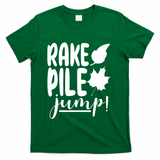 Rake Pile Jump Fall Lover T-Shirt - Green