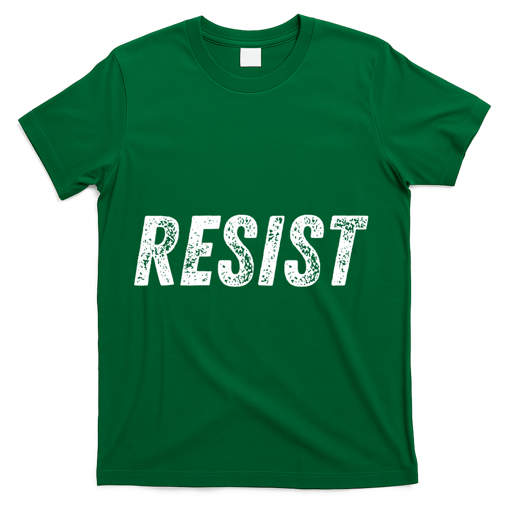 Resist Political T-Shirt - Green