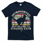 Retro Style Introverted But Willing To Discuss Cats Vintage T-Shirt