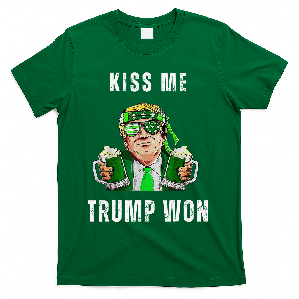 Republican St Patricks Day Kiss Me Trump Won For T-Shirt - Green