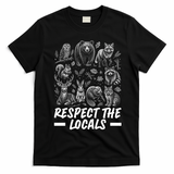 Respect The Locals Wildlife Animal Lover T-Shirt - Black