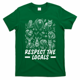 Respect The Locals Wildlife Animal Lover T-Shirt - Irish Green