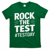 Rock The Test Encouragement Apparel For Teachers And T-Shirt - Green