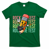 Rock The Test Day Teacher Testing Day Motivational Funny T-Shirt - Green