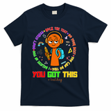 Rock The Test Test Day Teacher You Got This For T-Shirt - Navy